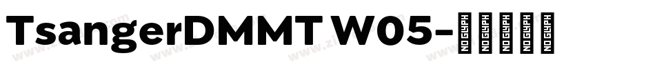 TsangerDMMT W05字体转换